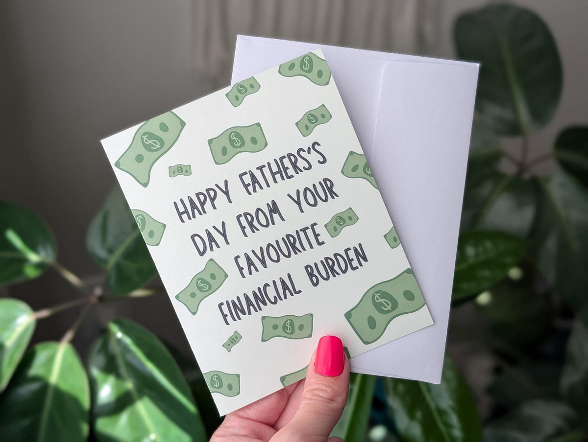 Father's Day Card for Dad, Financial Burden Card for Father's Day, Hilarious Money Joke, Dad Humor, Funny Greeting Card for Dad