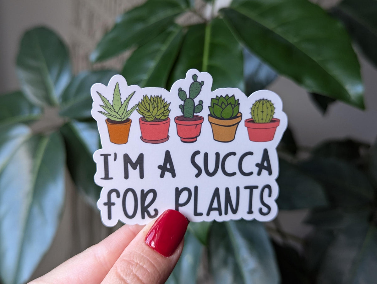 Im a succa, plant sticker for kindle, funny gifts for plant lovers, succulent plant sticker, plant life stickers, plant mom gifts for women