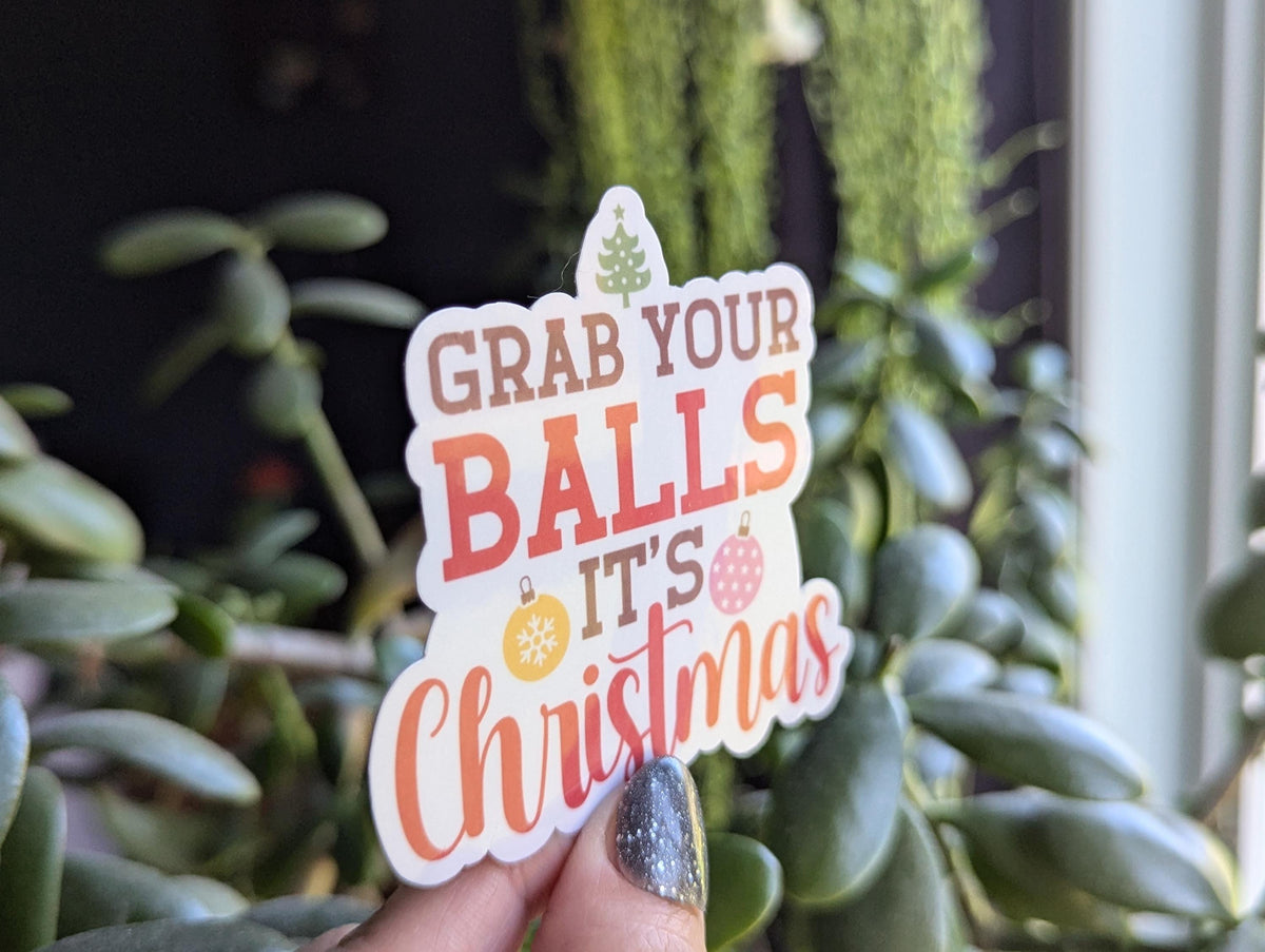 Grab your balls it's Christmas, funny Christmas stickers for laptop, adult stickers for water bottle, scarastic stickers, silly stickers