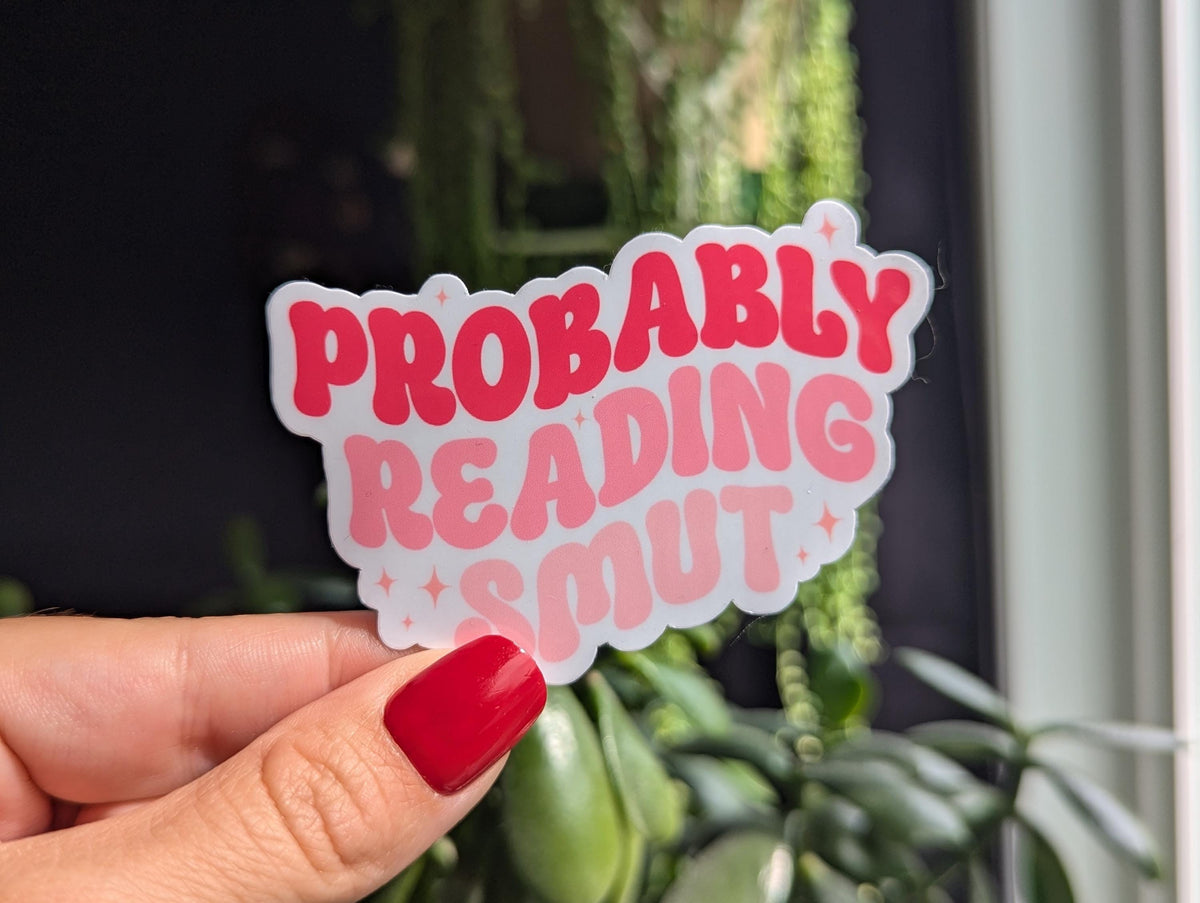 Probably reading smut, book gift for book lovers, bookish sticker for kindle, smut reader sticker for water bottle, reading stickers for her