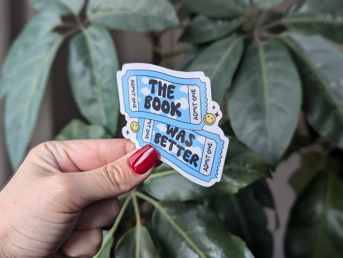 The book was better sticker for kindle, book ticket sticker for water bottle, book gifts for book lover, booktok merch, bookish gift for her