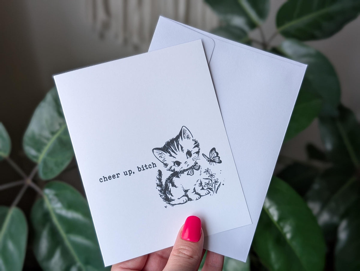 Cheer Up Bitch Card, Funny Encouragement Card, Cute Cat Greeting Card, Snarky Mental Health Card, Card for Best Friend