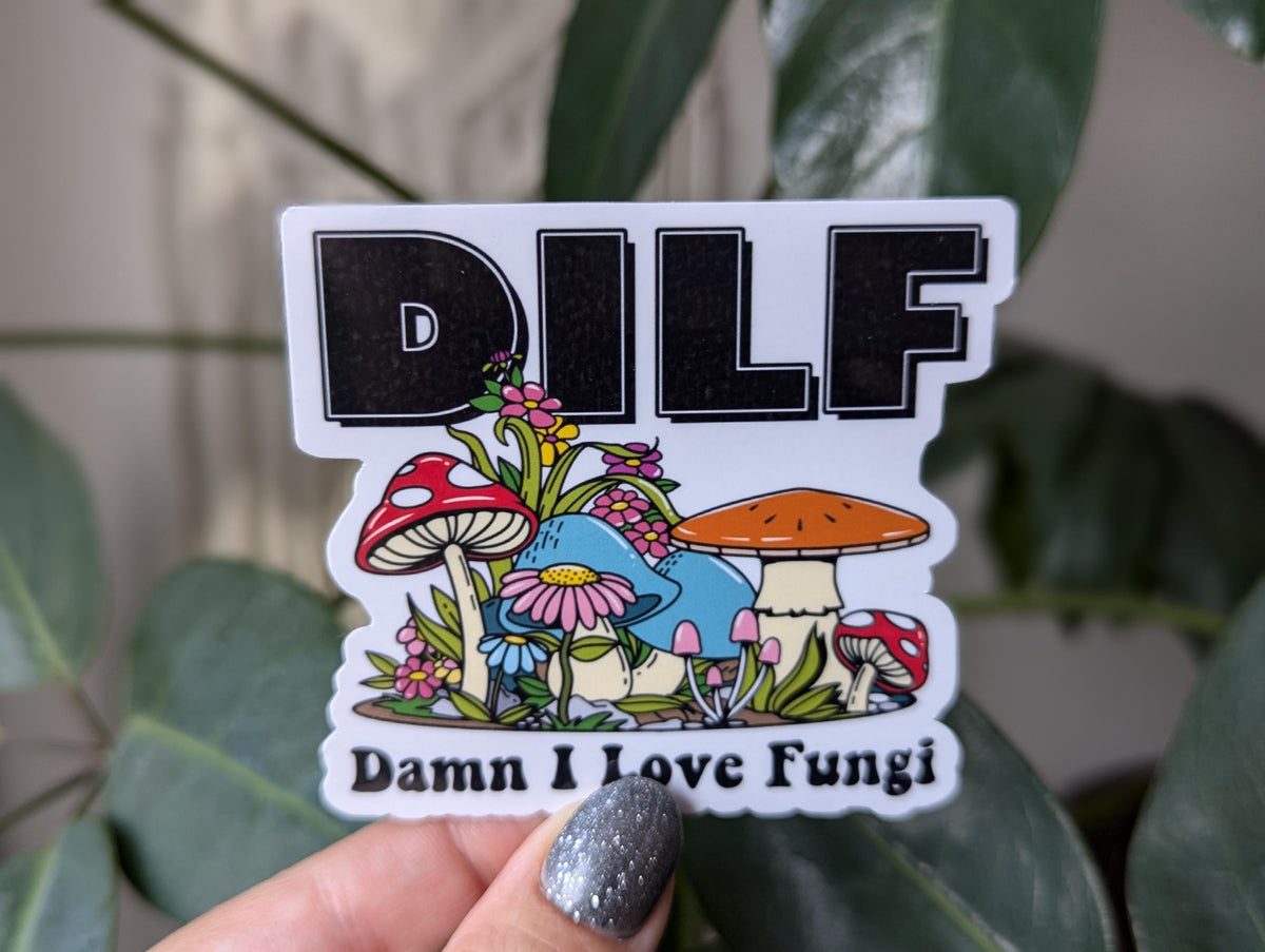 Damn I Love Fungi Vinyl Sticker