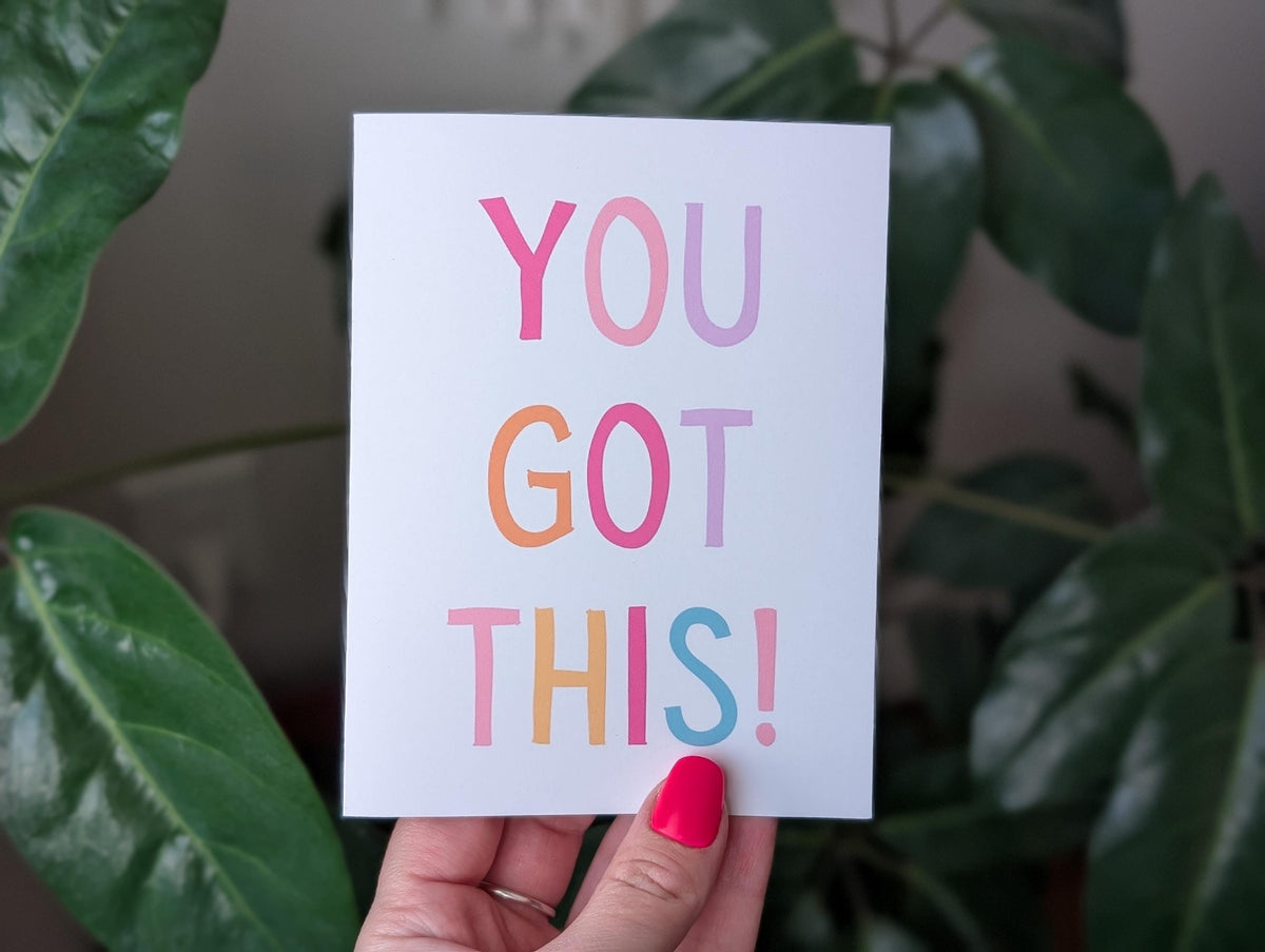 You Got This Card, Encouragement Greeting Card, Motivational Card, Support Card, Mental Health Card, Positive Thinking, Uplifting Card