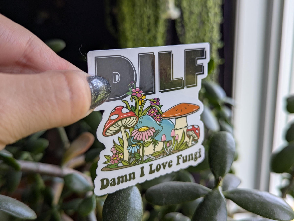 Damn I Love Fungi Vinyl Sticker