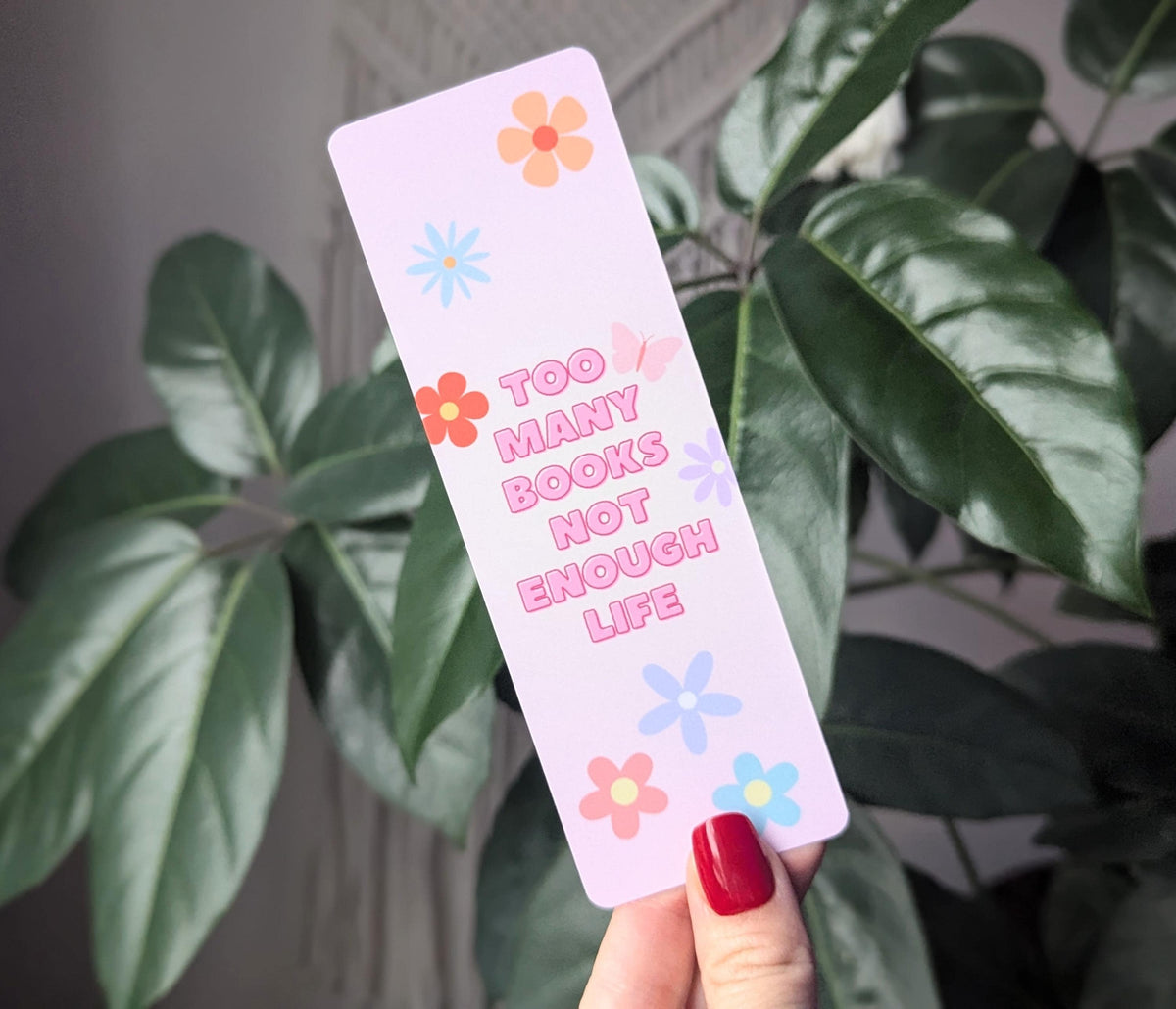 Too many books not enough life, aesthetic floral bookmark for book lovers, cute pastel bookmark, retro bookmark, funny bookish gifts for her