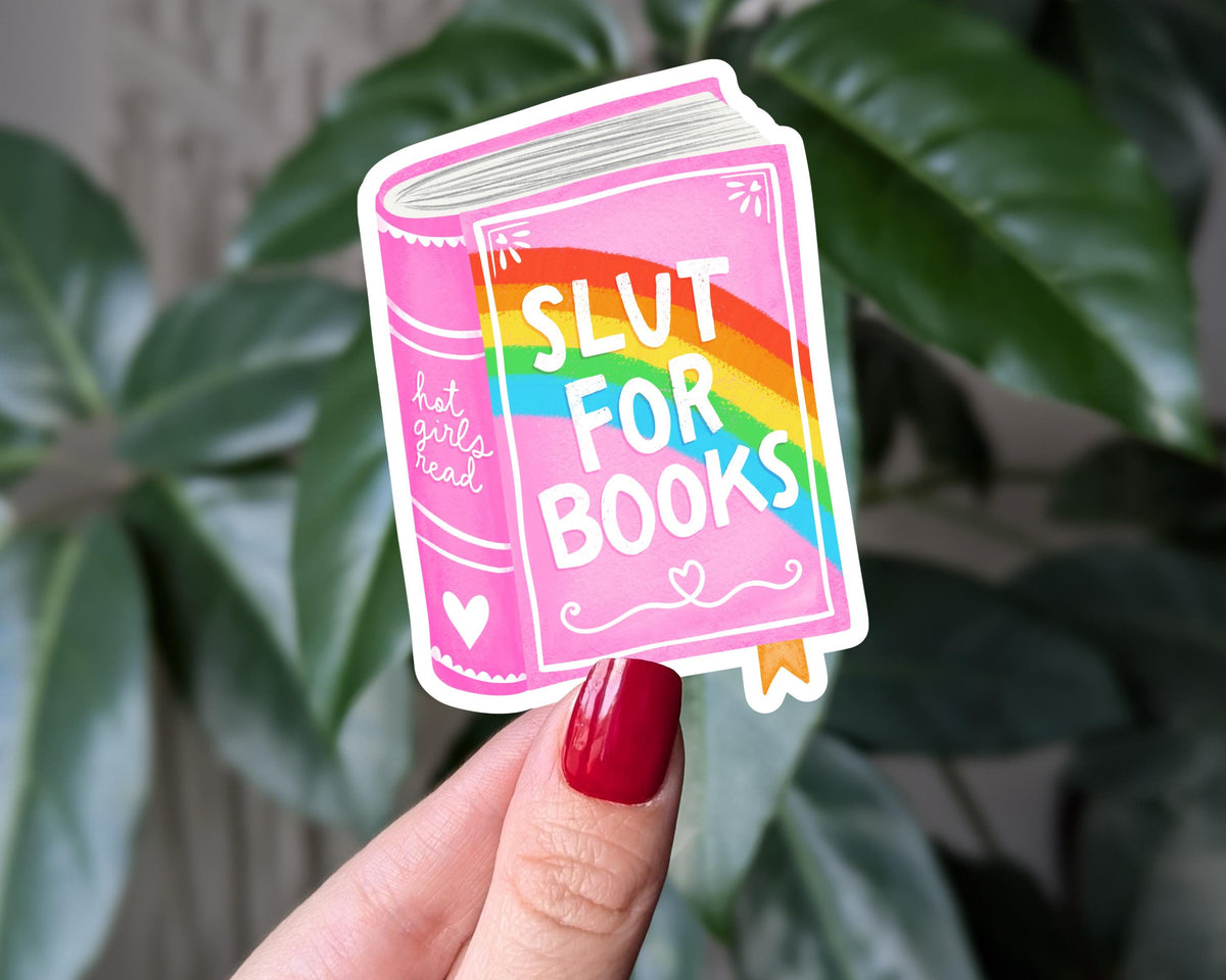 Slut for Books Sticker, Funny Book Lover Sticker, Book Nerd Gift for Her, Reader Humor, Bookish Sticker for E-reader, Hot Girls Read Books