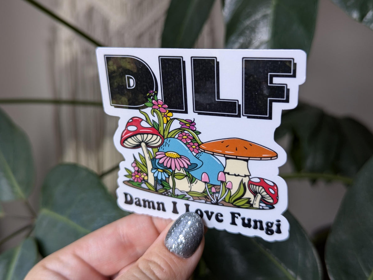 Damn I Love Fungi Vinyl Sticker