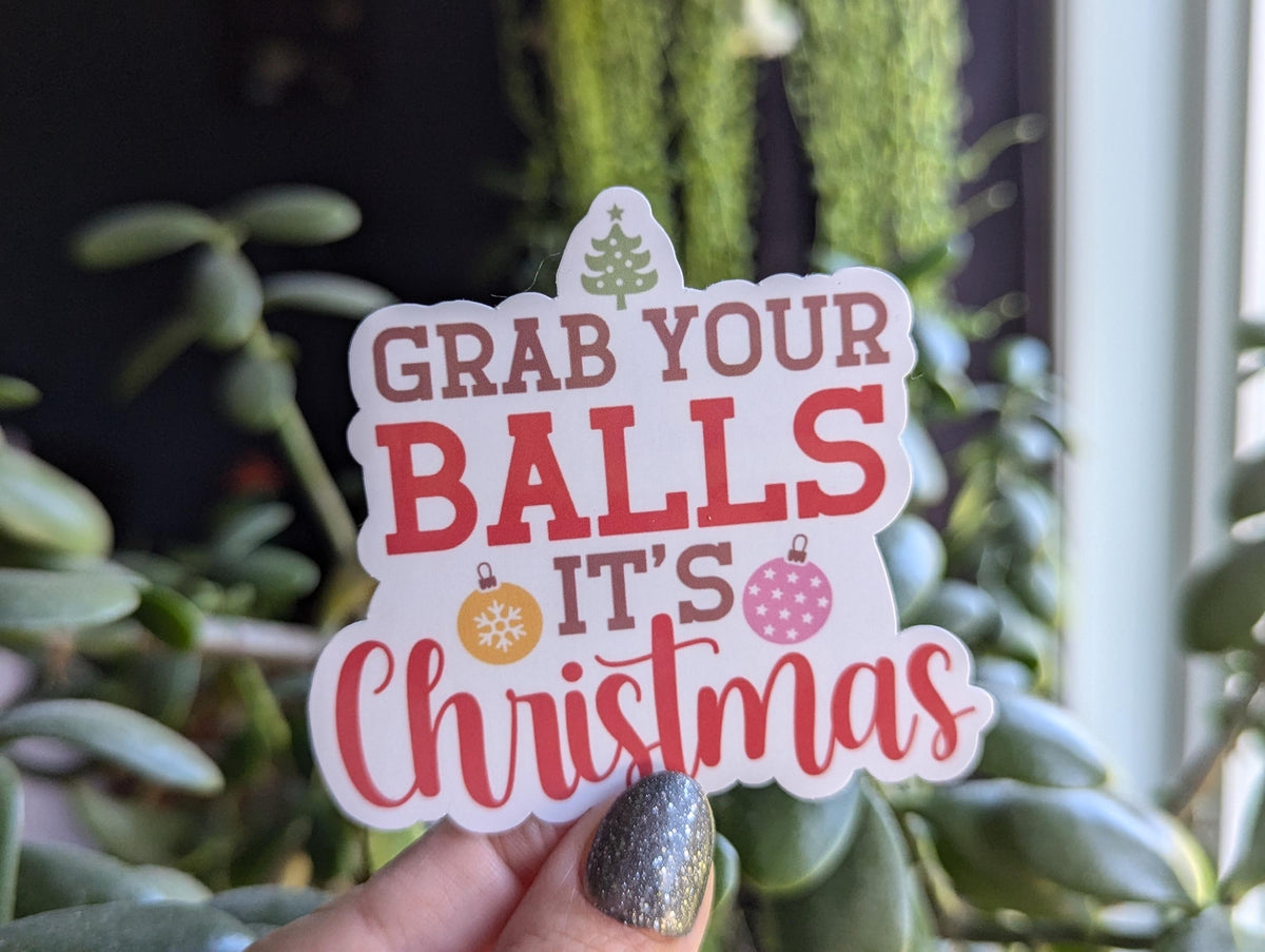 Grab your balls it's Christmas, funny Christmas stickers for laptop, adult stickers for water bottle, scarastic stickers, silly stickers