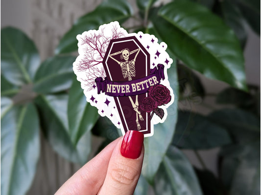 Never Better Skeleton Vinyl Sticker