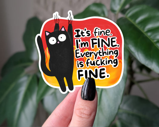 It’s Fine I’m Fine Everything Is Fine Cat Sticker – Funny Anxiety Humor Sticker