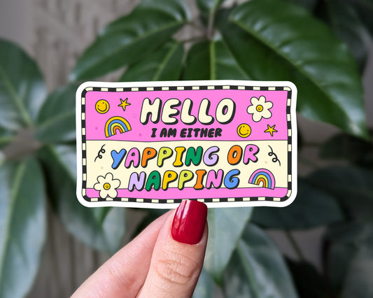 Yapping or Napping Sticker