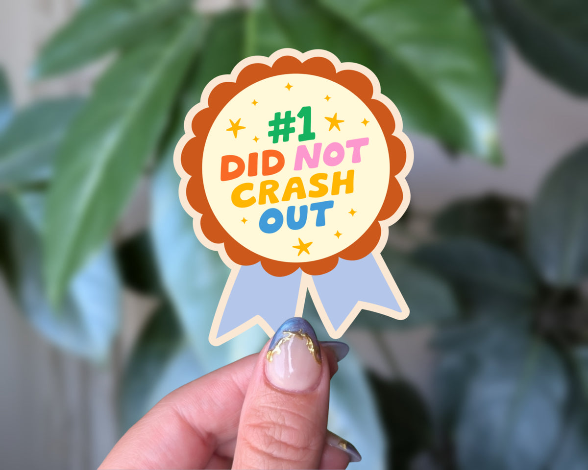 #1 Did Not Crash Out Funny Award Sticker