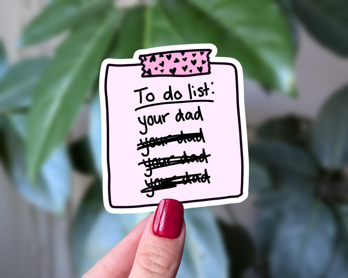 To Do List Your Dad Funny Sticker