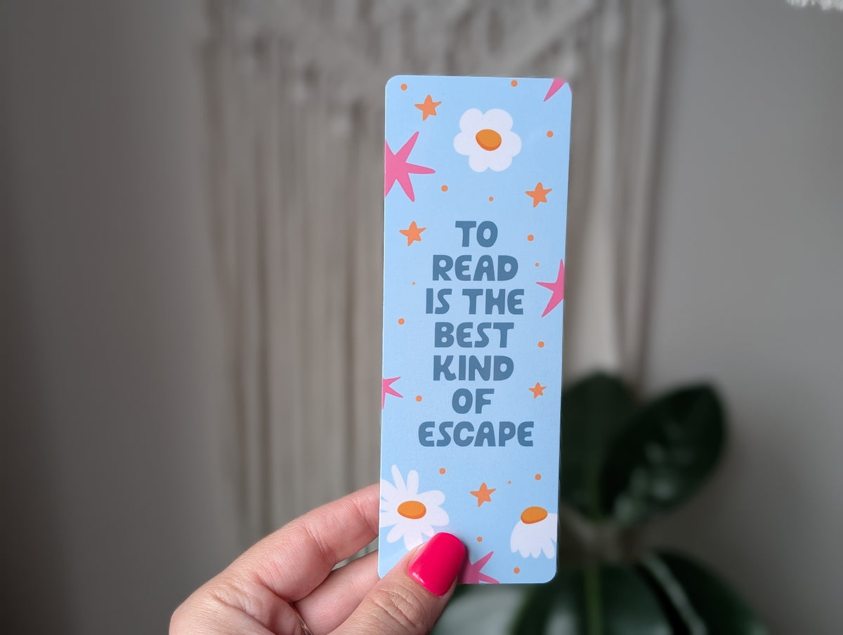 “To Read Is The Best Kind Of Escape” Bookmark | Cute Floral Reading Bookmark
