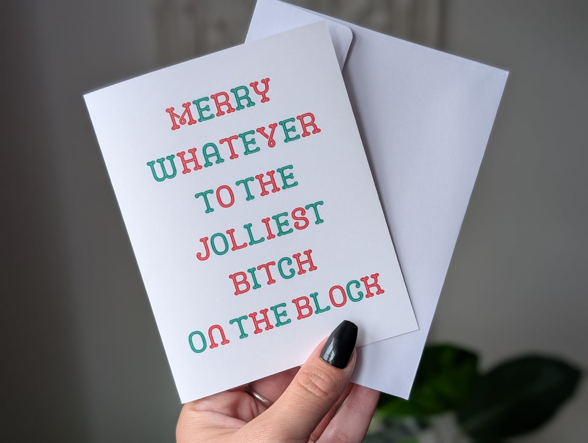 Marry Whatever to the Jolliest Bitch on the Block - Funny Holiday Christmas Card